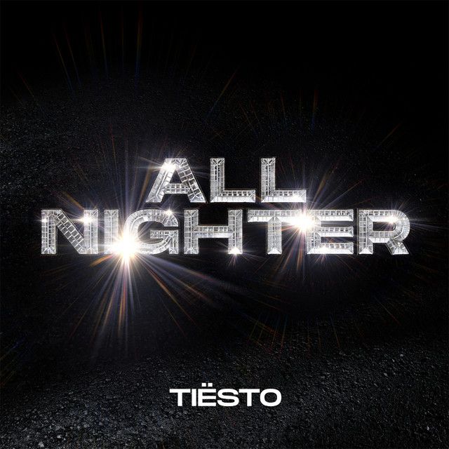 متن آهنگ All Nighter از Tiësto