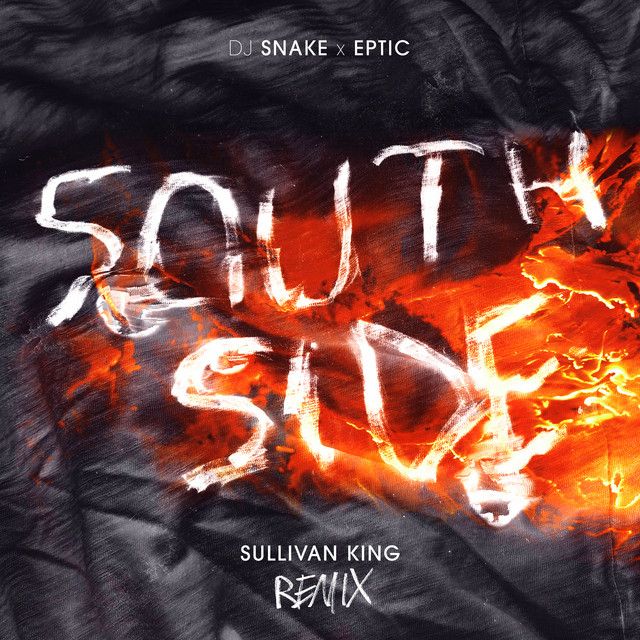 متن آهنگ SouthSide - Sullivan King Remix از DJ Snake