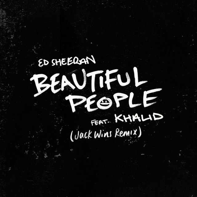 متن آهنگ Beautiful People (feat. Khalid) - Jack Wins Remix ا