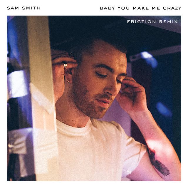 متن آهنگ Baby, You Make Me Crazy - Friction Remix از Sam Smi