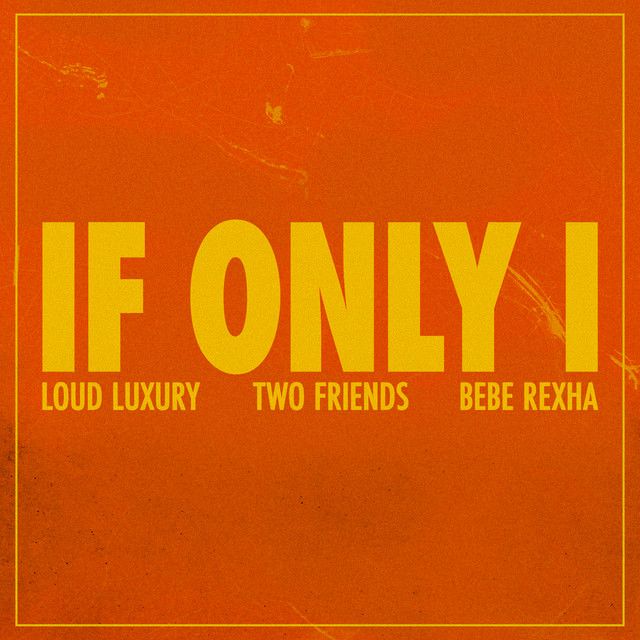 متن آهنگ If Only I (feat. Bebe Rexha) از Bebe Rexha