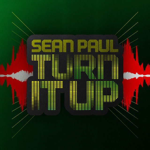 متن آهنگ Turn It Up از Sean Paul