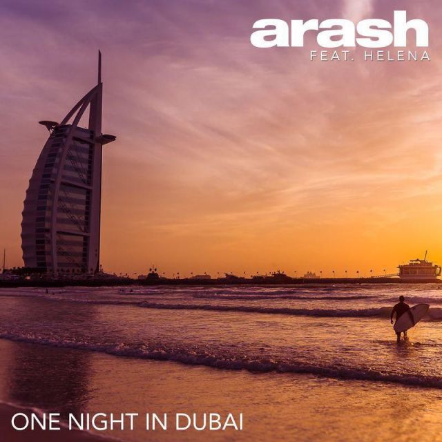 متن آهنگ One Night In Dubai (Ft Helena) از Arash