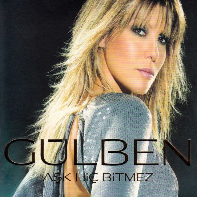 متن آهنگ Aşk Hiç Bitmez از Gulben Ergen