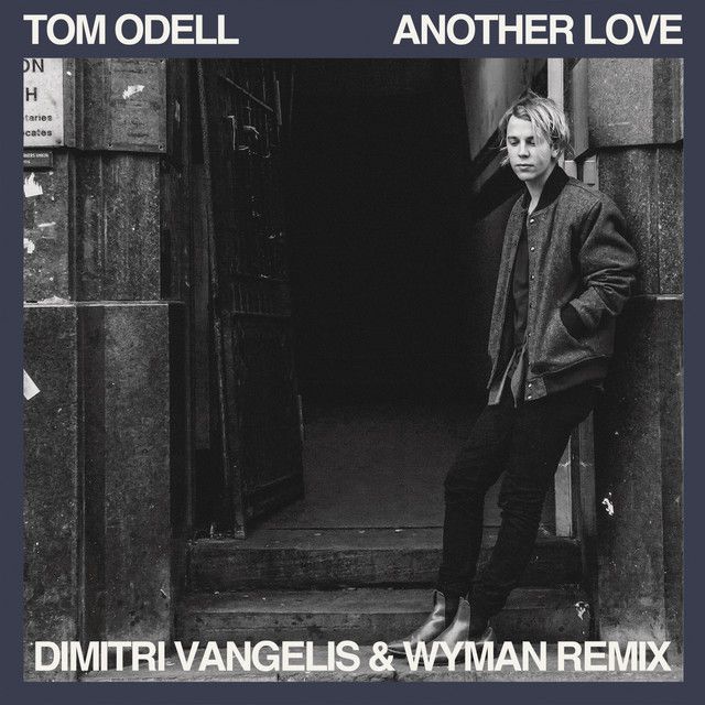 متن آهنگ Another Love - Dimitri Vangelis & Wyman Remix از To کاور آهنگ Another Love - Dimitri Vangelis & Wyman Remix از Tom Odell