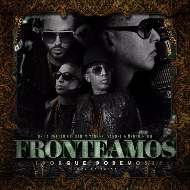 متن آهنگ Fronteamos Porque Podemos (feat. Daddy Yankee, Yand
