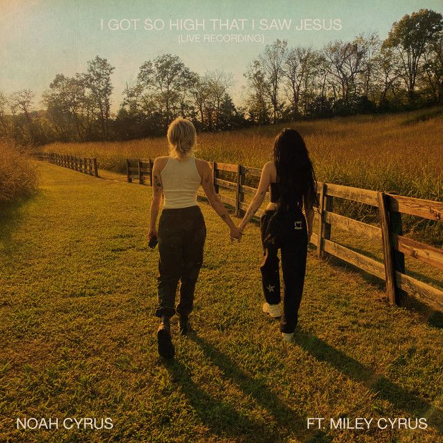متن آهنگ I Got So High That I Saw Jesus (feat. Miley Cyrus) 