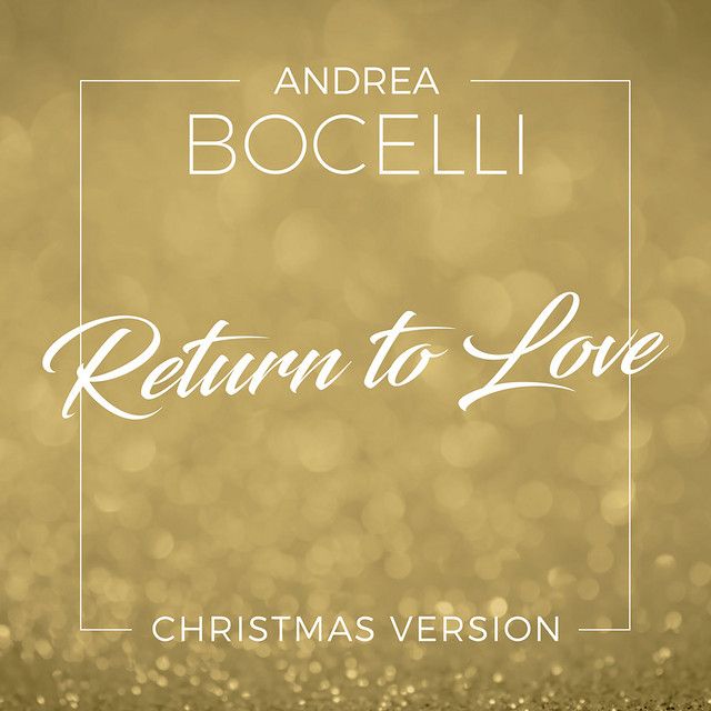 متن آهنگ Return To Love - Christmas Version از Andrea Bocell