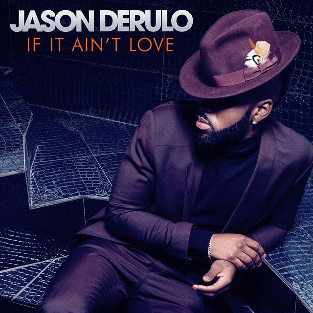 کاور آهنگ If It Ain't Love از Jason Derulo