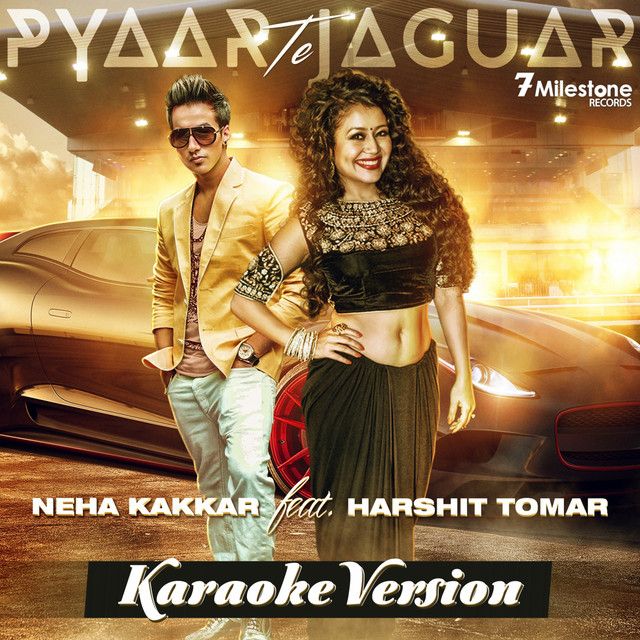 متن آهنگ Pyaar Te Jaguar - Karaoke Version از Neha Kakkar کاور آهنگ Pyaar Te Jaguar - Karaoke Version از Neha Kakkar