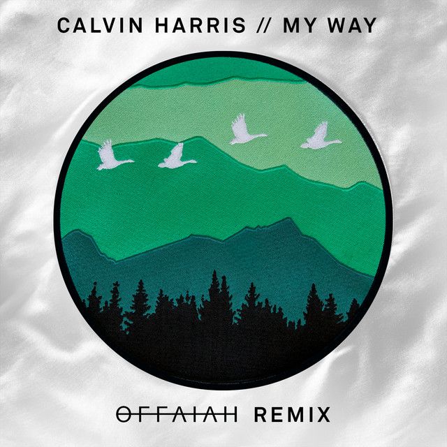متن آهنگ My Way - offaiah Remix [Extended Mix] از Calvin Har