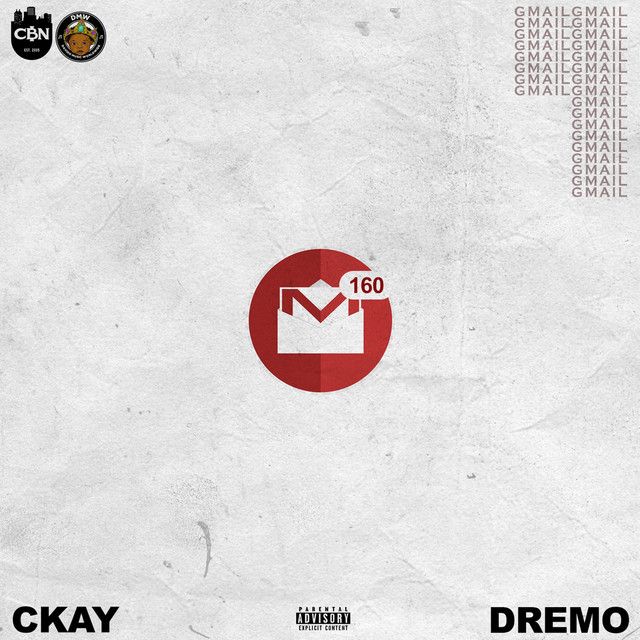 متن آهنگ GMAIL (feat. Dremo) از CKay