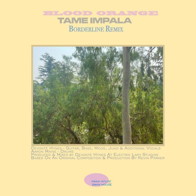 متن آهنگ Borderline - Blood Orange Remix از Tame Impala
