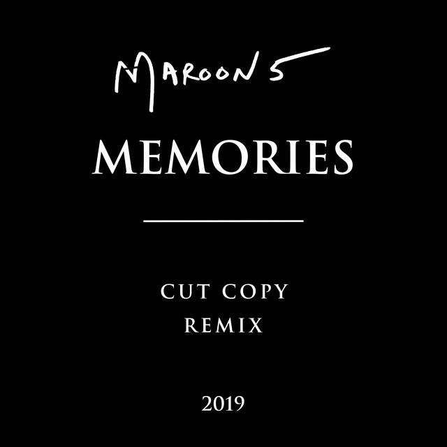 متن آهنگ Memories - Cut Copy Remix از Maroon 5