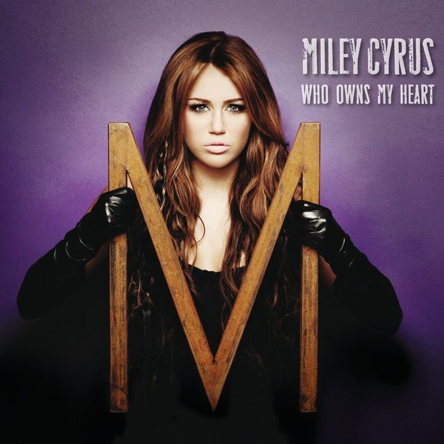 متن آهنگ Who Owns My Heart - The Alias Radio Mix از Miley Cy
