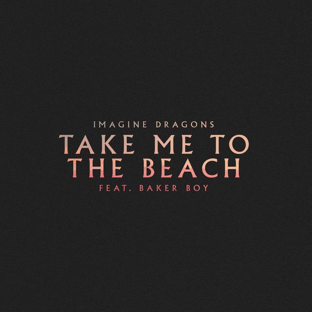 متن آهنگ Take Me to the Beach (feat. Baker Boy) از Imagine D