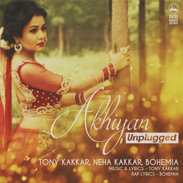متن آهنگ Akhiyan Unplugged از Neha Kakkar
