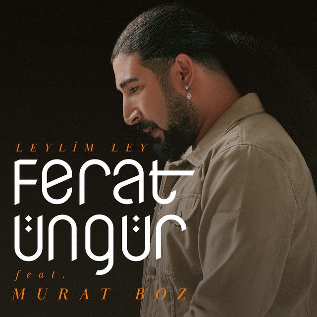 متن آهنگ Leylim Ley (feat. Murat Boz) از Murat Boz