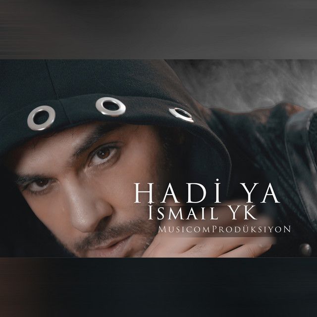 متن آهنگ Hadi Ya از İsmail YK