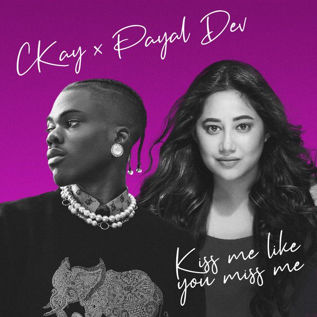 متن آهنگ Kiss Me Like You Miss Me از CKay