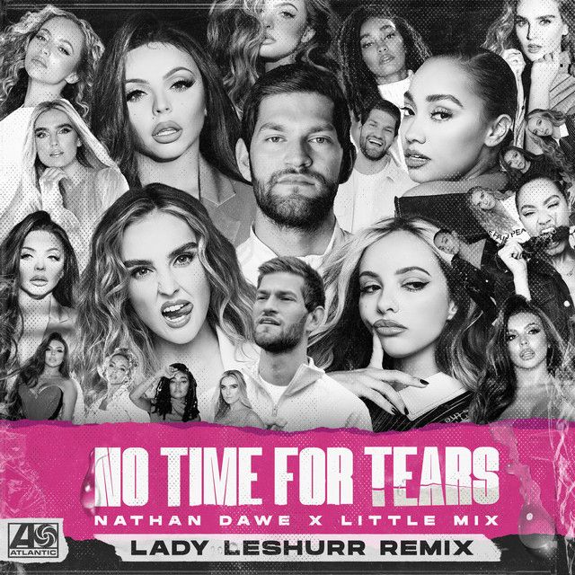 کاور آهنگ No Time For Tears - Lady Leshurr Remix از Little Mix