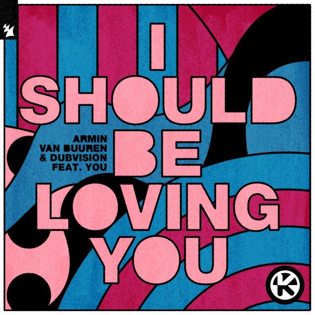 متن آهنگ I Should Be Loving You از Armin van Buuren
