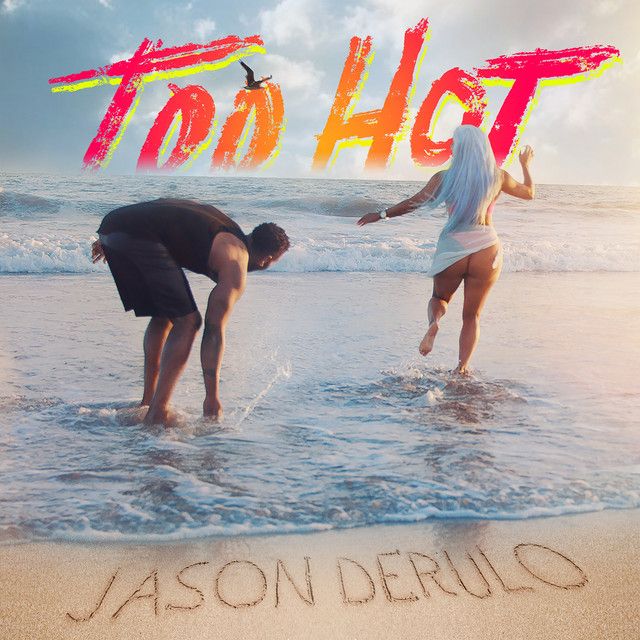 متن آهنگ Too Hot از Jason Derulo
