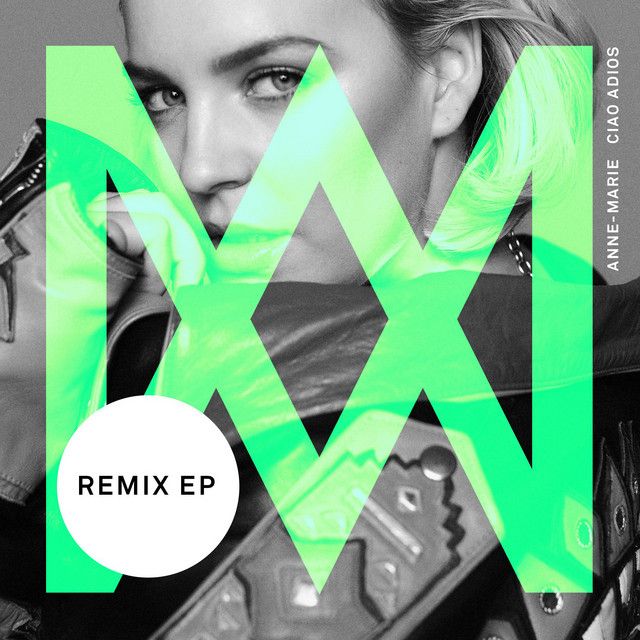 متن آهنگ Ciao Adios - Burak Yeter Remix از Anne-Marie
