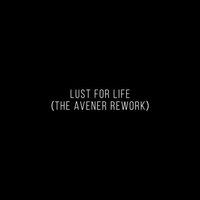 متن آهنگ Lust For Life - The Avener Rework از Lana Del Rey