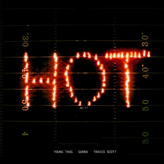 متن آهنگ Hot (Remix) [feat. Gunna and Travis Scott] از Travi