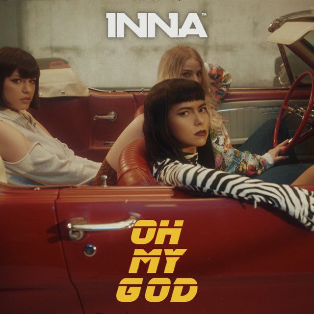 متن آهنگ Oh My God از INNA