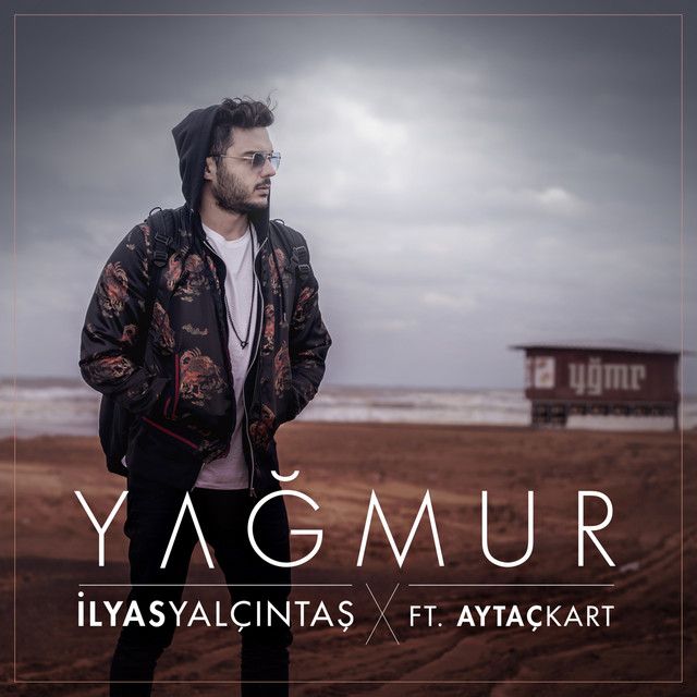 متن آهنگ Yağmur از İlyas Yalçıntaş