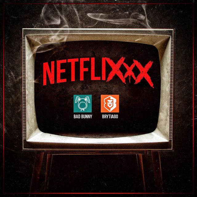 متن آهنگ Netflixxx از Bad Bunny کاور آهنگ Netflixxx از Bad Bunny