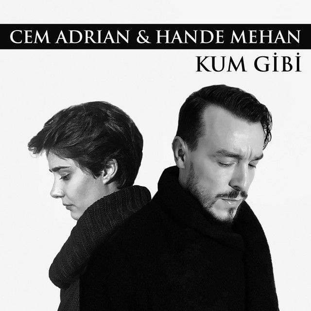 کاور آهنگ Kum Gibi (feat. Hande Mehan) از Cem Adrian