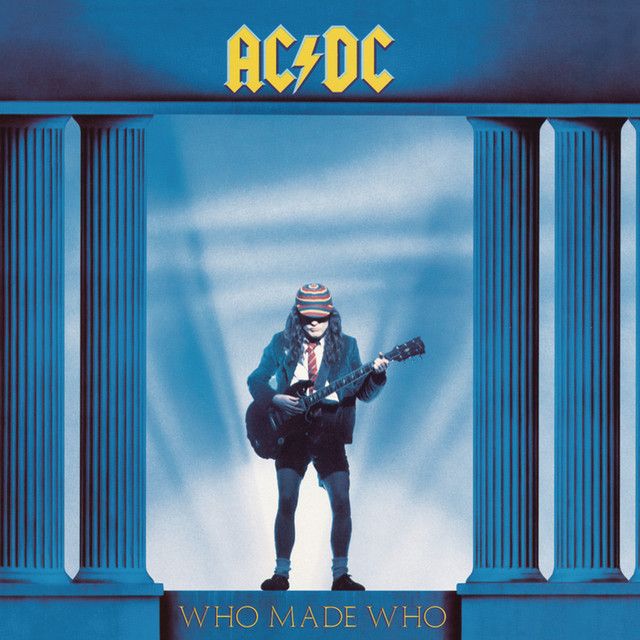 متن آهنگ Who Made Who از AC/DC