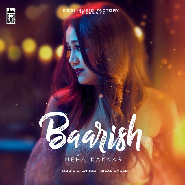 متن آهنگ Baarish از Neha Kakkar کاور آهنگ Baarish از Neha Kakkar