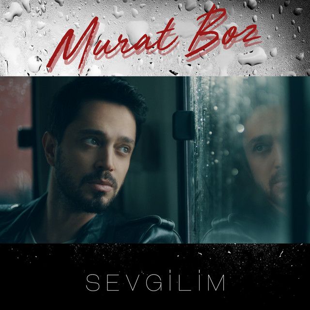 کاور آهنگ Sevgilim از Murat Boz