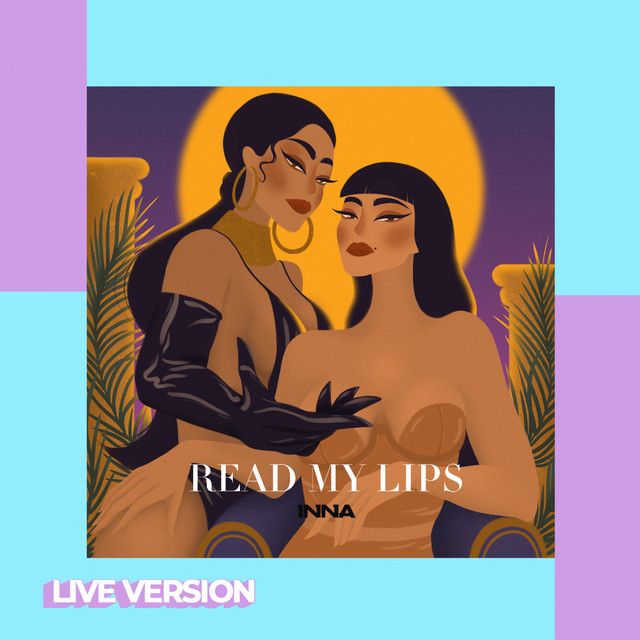 متن آهنگ Read My Lips - Live Version از INNA