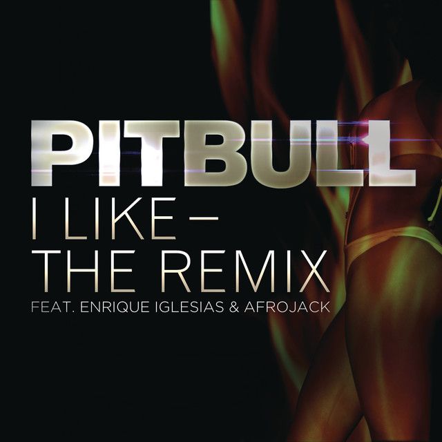 متن آهنگ I Like - The Remix (feat. Enrique Iglesias & Afroja