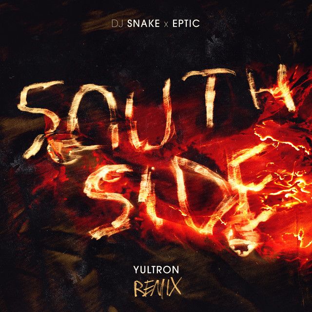 متن آهنگ SouthSide - Yultron Remix از DJ Snake