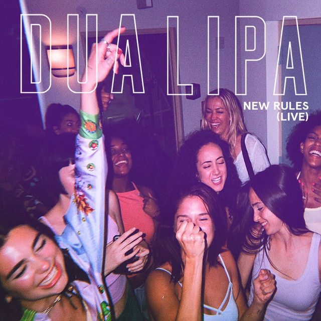 متن آهنگ New Rules - Live از Dua Lipa