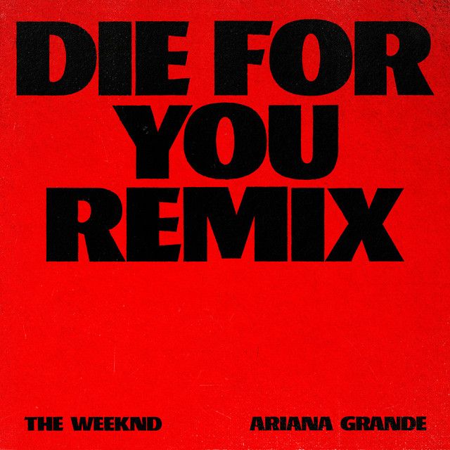 متن آهنگ Die For You - Remix از Ariana Grande