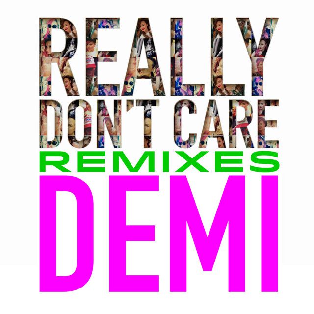 متن آهنگ Really Don't Care - DJLW Remix از Demi Lovato کاور آهنگ Really Don't Care - DJLW Remix از Demi Lovato