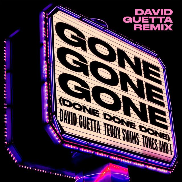 متن آهنگ Gone Gone Gone (Done Done Done) - David Guetta Remi کاور آهنگ Gone Gone Gone (Done Done Done) - David Guetta Remix Extended از David Guetta