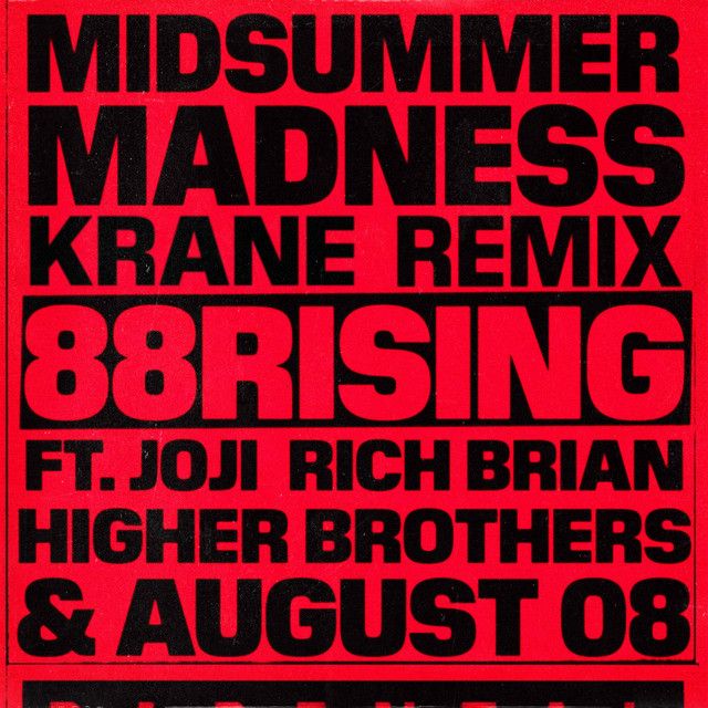متن آهنگ Midsummer Madness (feat. Joji, Rich Brian, Higher B