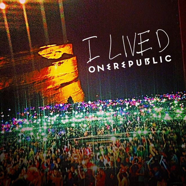 متن آهنگ I Lived - Arty Remix از OneRepublic