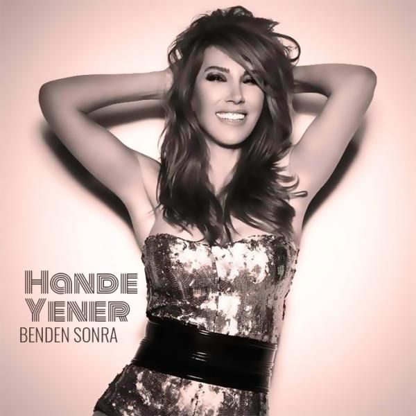 متن آهنگ Benden Sonra از Hande Yener کاور آهنگ Benden Sonra از Hande Yener