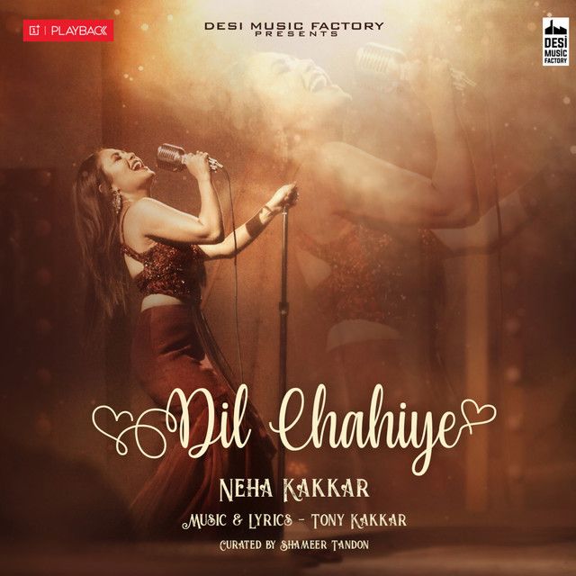 کاور آهنگ Dil Chahiye از Neha Kakkar