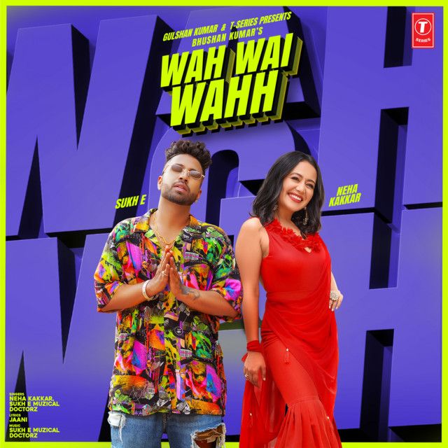 متن آهنگ Wah Wai Wahh از Neha Kakkar