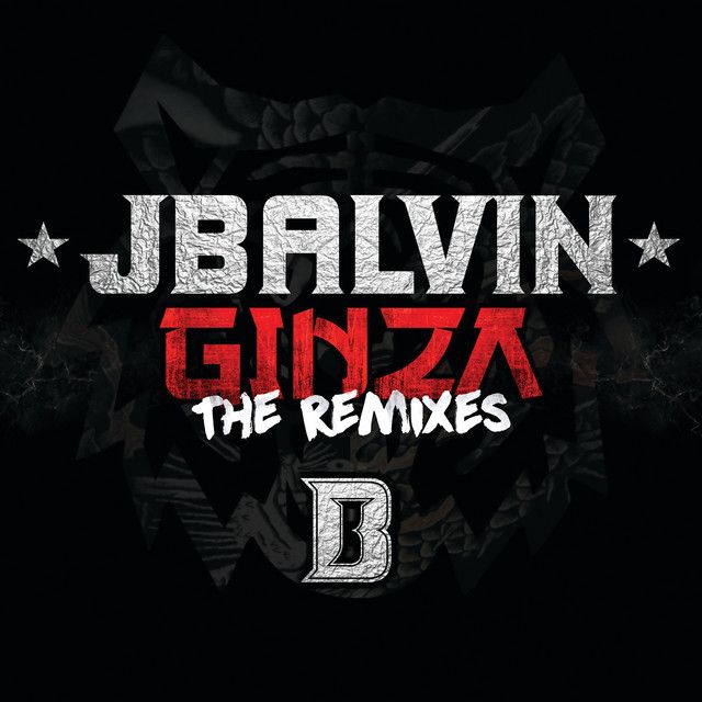 متن آهنگ Ginza - Cumbia Remix از J Balvin